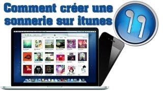 Comment créer une sonnerie sur itunes 11 [upl. by Anastos]