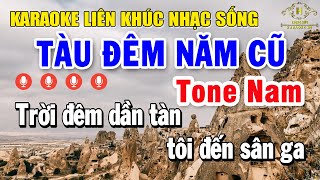 Karaoke Liên Khúc Nhạc Trữ Tình Tone Nam Dễ Hát  Tổng Hợp Nhạc Vàng Bolero  Tàu Đêm Năm Cũ [upl. by Bendick]