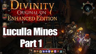 Divinity Original Sin Enhanced Edition Walkthrough Luculla Mines Part 1 [upl. by Queridas681]