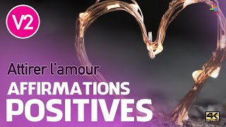 ATTIRER LAMOUR V2  Affirmations positives  Motivation Online FRANCE [upl. by Lianna316]