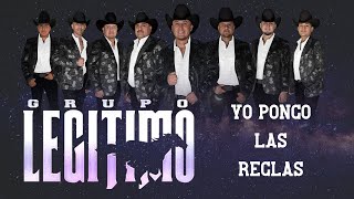 Grupo Legítimo Yo Pongo Las Reglas  Audio Oficial [upl. by Acisey]