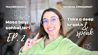 Dili konuşmak 💬 Zihnimizdeki engeller ve motive olma yolları 🤞🏻 [upl. by Eiralih]