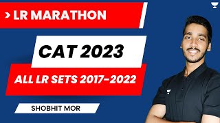 LR Marathon  All LR Sets 2017 2022 CAT 2023  Shobhit [upl. by Wandy997]