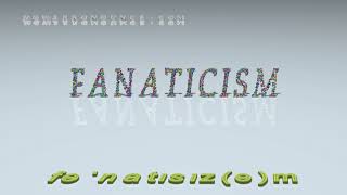 fanaticism  pronunciation  Examples in sentences and phrases [upl. by Kara-Lynn]