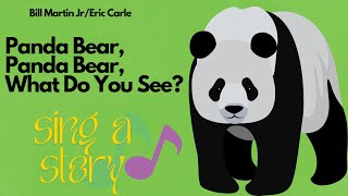 Panda Bear Panda Bear What do you see by Bill Martin JrEric Carle Sing Along Story kidsvideo [upl. by Reivad]