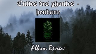 Cultes Des Ghoules  Henbane Album Review [upl. by Anoerb290]