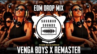 VENGABOYS X REMASTER  EDM DROP MIX  DJ SAHIL SH X DJ SUMYA SD [upl. by Aisiat]