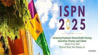 2025 International Society of PsychiatricMental Health Nurses ISPN Annual Conference [upl. by Laraine]