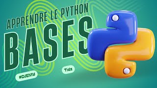 APPRENDRE LE PYTHON 1 LES BASES [upl. by Boser556]