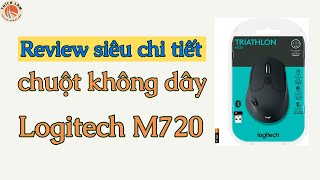 Review cực chi tiết chuột không dây Logitech M720 sau 3 năm Hướng dẫn kết nối cài đặt phím tắt [upl. by Dominga]