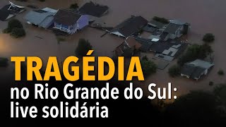 Tragédia no Rio Grande do Sul live solidária [upl. by Kee]