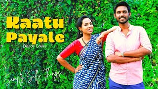 Kaattu Payale  Dance Cover  Soorarai Pottru  Simply Silly Things [upl. by Smada]