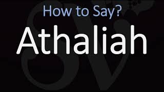 How to Pronounce Athaliah CORRECTLY [upl. by Nyltyak895]