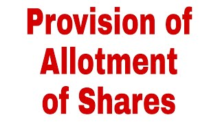 Provision of Allotment of Shares [upl. by Anytsirhc]