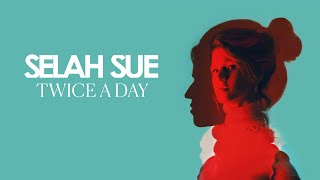 Selah Sue  Twice a day Official Audio [upl. by Richardson612]