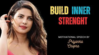 Transforming Challenges into StrengthThe Art of Inner Growth Motivational Speech By Priyanka Chopra [upl. by Dirraj]