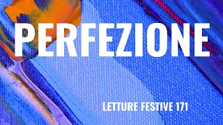 Letture festive – 171 Perfezione – 31a domenica del Tempo ordinario – Anno B [upl. by Culosio]