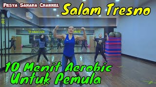 Senam aerobik salam tresno hanya 10 menit untuk pemula  Senam Fesya Sahara Aerobic [upl. by Reel]