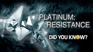 Platinums Resistance Did You Know [upl. by Male74]