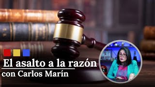 ¿El proceso de la reforma judicial está plagado de irregularidades  El Asalto a la Razón [upl. by Adniral]