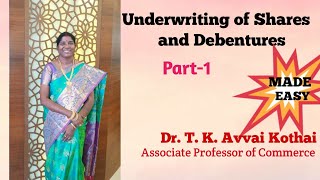 Underwriting of Shares and Debentures Part 1 MADE EASY  Dr T K Avvai Kothai [upl. by Howlend707]