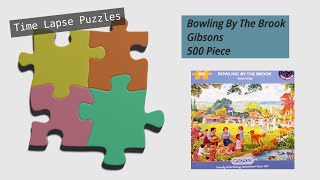 15 Bowling by the Brook Puzzle Time Lapse Gibsons 500 piece [upl. by Razid]