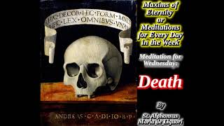 Death  Meditation for Wednesday from Maxims of Eternity by St Alphonsus [upl. by Carvey251]