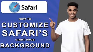 How to customize safari’s start page background 2024 [upl. by Airdnna]