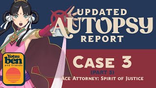 Updated Autopsy Report  Ace Attorney Spirit of Justice  Case 3 Part 3 [upl. by Ylurt]