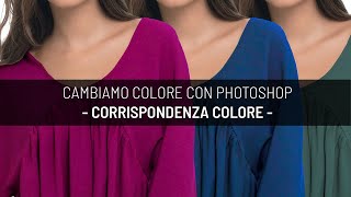 Cambiare colore con photoshop il comando Corrispondenza Colore [upl. by Snider]