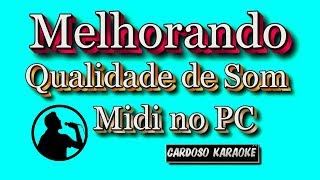 Melhorando a qualidade do som midi no pc [upl. by Leland]