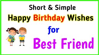 Simple birthday wishes for best friend  Short birthday wishes  best friend birthday wishes [upl. by Treulich33]