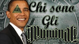 CHI SONO GLI ILLUMINATI [upl. by Dacie267]