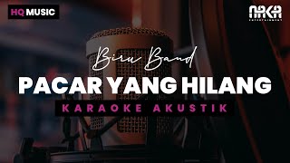 PACAR YANG HILANG  BIRU BAND KARAOKE AKUSTIK [upl. by Rramahs443]