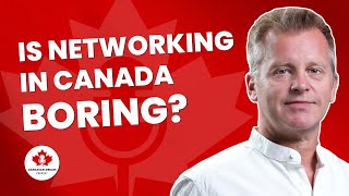 NETWORKING How should I make connections in Canadian business [upl. by Atinal]