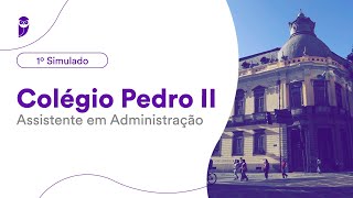 1º Simulado Colégio Pedro II –Assistente em Administração– PósEdital  Correção [upl. by Sacram]