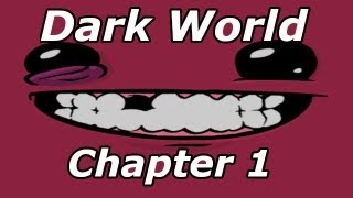 Super Meat Boy The Dark World Begins Chapter 1 [upl. by Clayton]