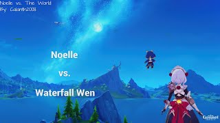 Noelle vs Waterfall Wen [upl. by Anoed]