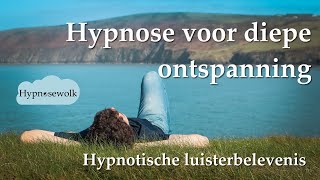 Hypnose voor diepe ontspanning [upl. by Yesmar]