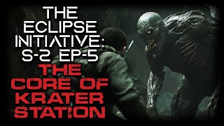 SciFi Military Story quotThe Eclipse Initiative The Core of Krater Stationquot  Season 2 Episode 5 [upl. by Kunin897]