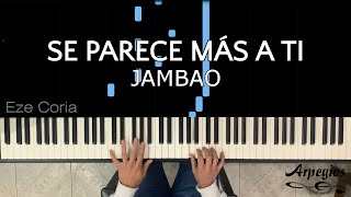 Se Parece Más A Ti  Jambao  Versión para Piano [upl. by Eliathan]