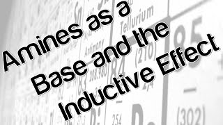 Amines as a base and the inductive effect [upl. by Maxim]