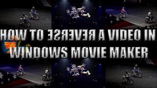 Reverse a Video in Movie maker  Play a Video Backwards  Method 2 [upl. by Rudelson]