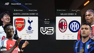 NORTH LONDON DERBY VS MILAN DERBY IN FC25 [upl. by Ennaej]