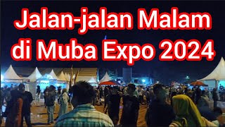 JalanJalan Malam di Muba Expo 2024 jalanjalanmalam mubaexpo hutmuba [upl. by Corissa]