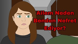 Ailem Neden Benden Nefret Ediyor Korku Animasyonu [upl. by Hilar]