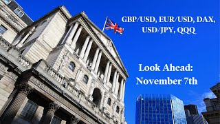 GBPUSD USDJPY EURUSD DAX QQQ Forecast Look Ahead November 7 [upl. by Newcomer]