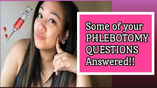 “SOME” of your Phlebotomy Questions ANSWERED [upl. by Assiluy]