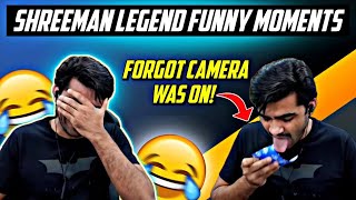 Shreeman Legend Forgot The Camera Was On  Most Random Funny Moments [upl. by Nairot]