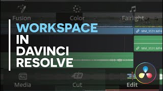 03  Workspace in Davinci Resolve 18 [upl. by Anirbas]